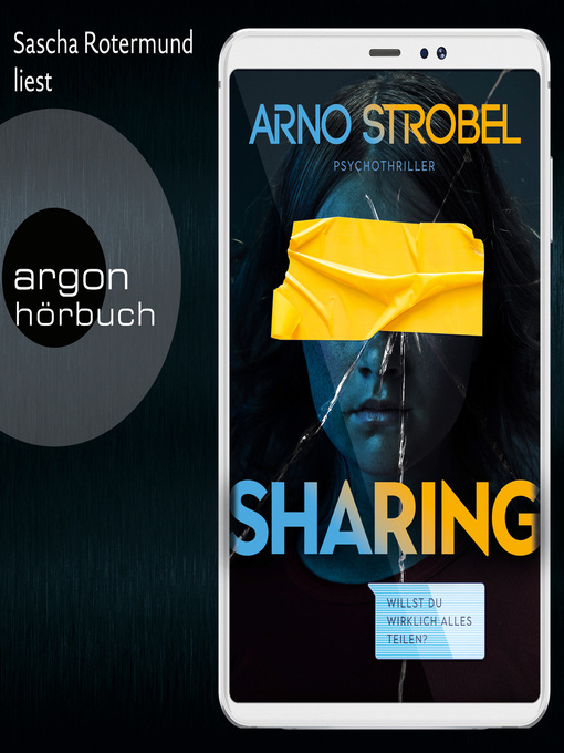 Title details for Sharing--Willst du wirklich alles teilen? (Gekürzt) by Arno Strobel - Wait list